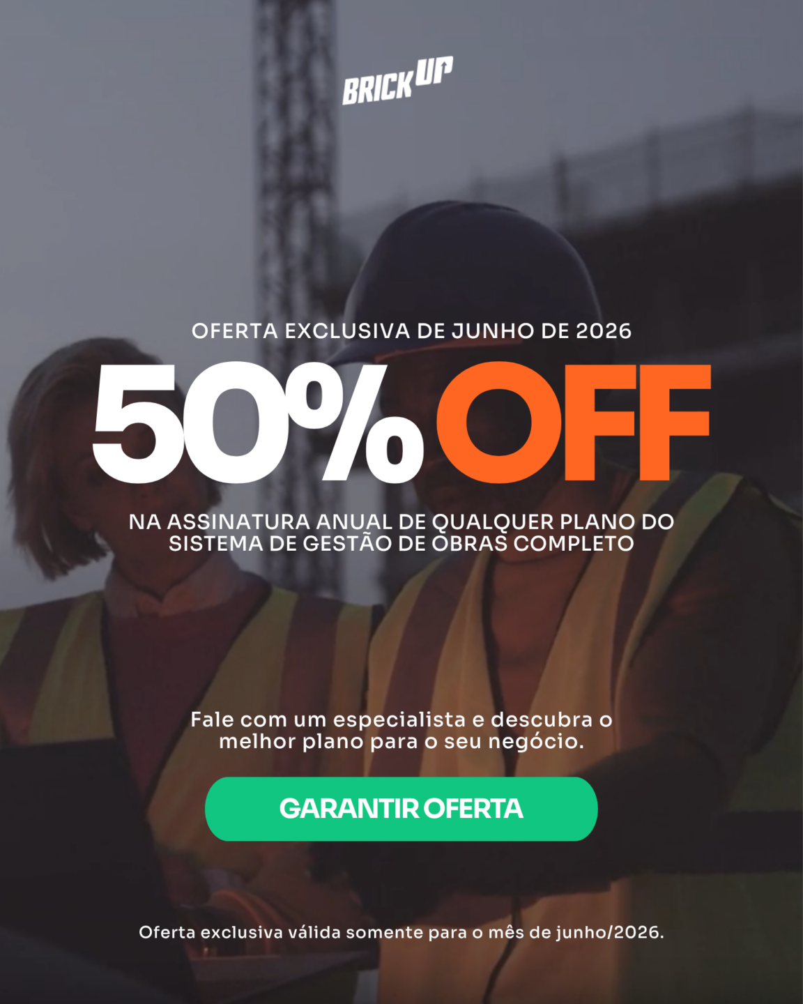 Sistema de Gestão de Obras da Brickup | Oferta exclusiva de junho