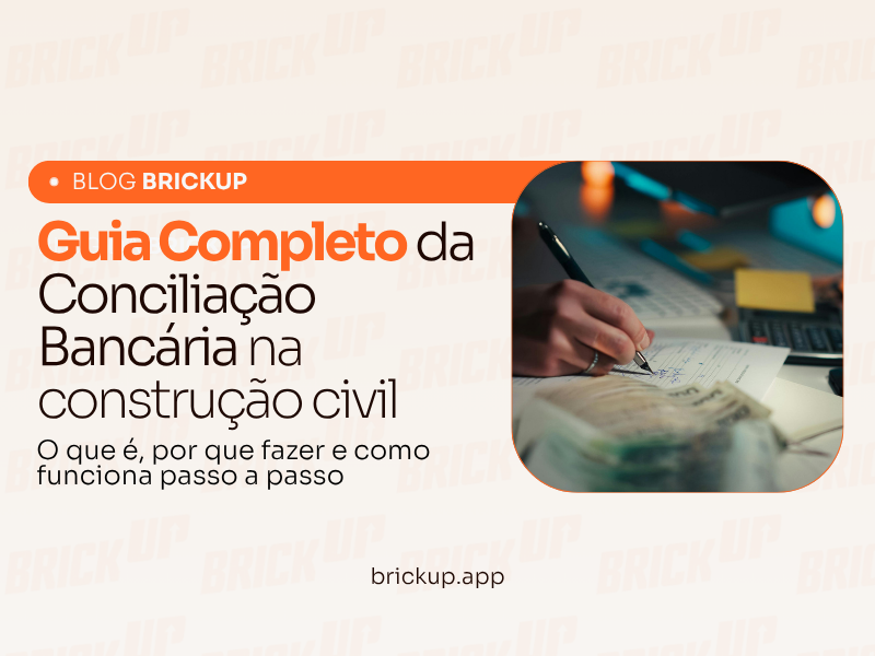 Conciliação Bancária na Construção Civil: Guia Completo