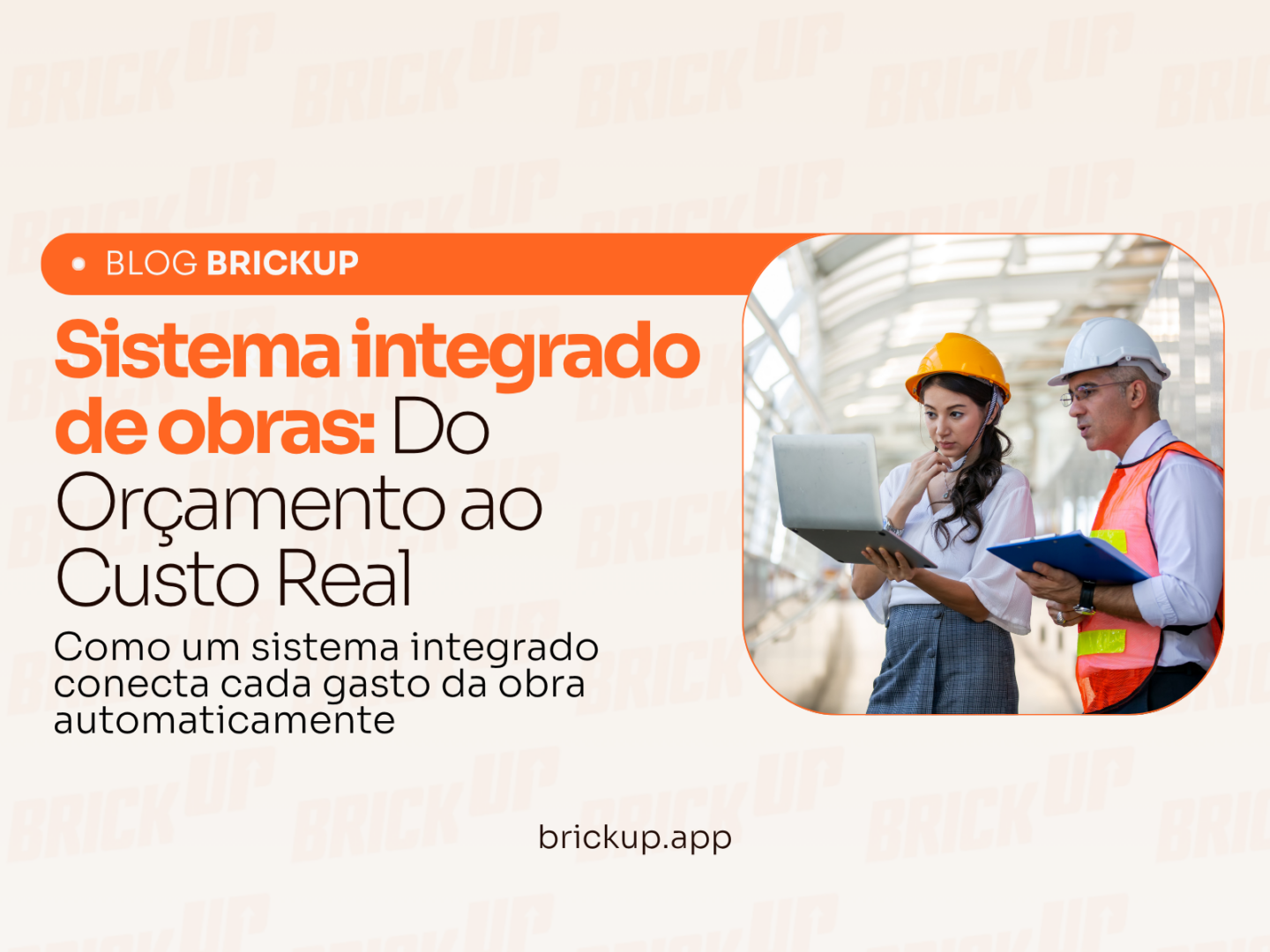 Sistema integrado de obras- Do Orçamento ao Custo Real