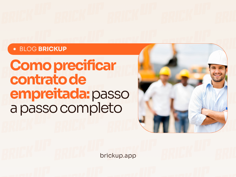 Como precificar contrato de empreitada: passo a passo completo