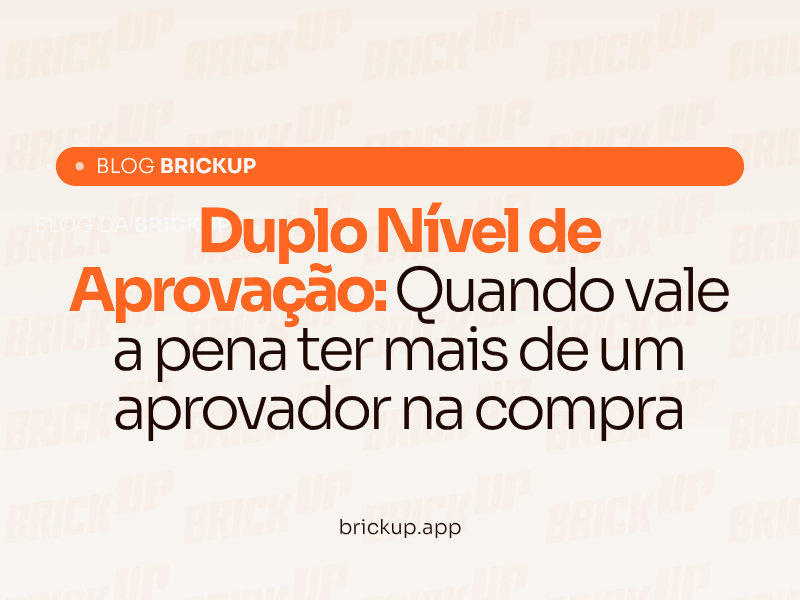 Duplo Nível de Aprovação: Quando vale a pena ter mais de um aprovador na compra